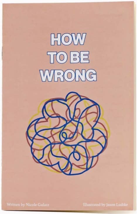 How to Be Wrong (Zine)