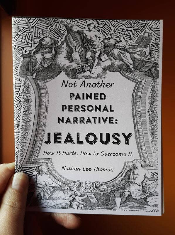 Jealousy: How It Hurts, How to Overcome It (Zine)