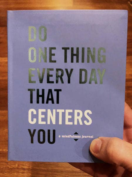 Do One Thing Every Day That Centers You