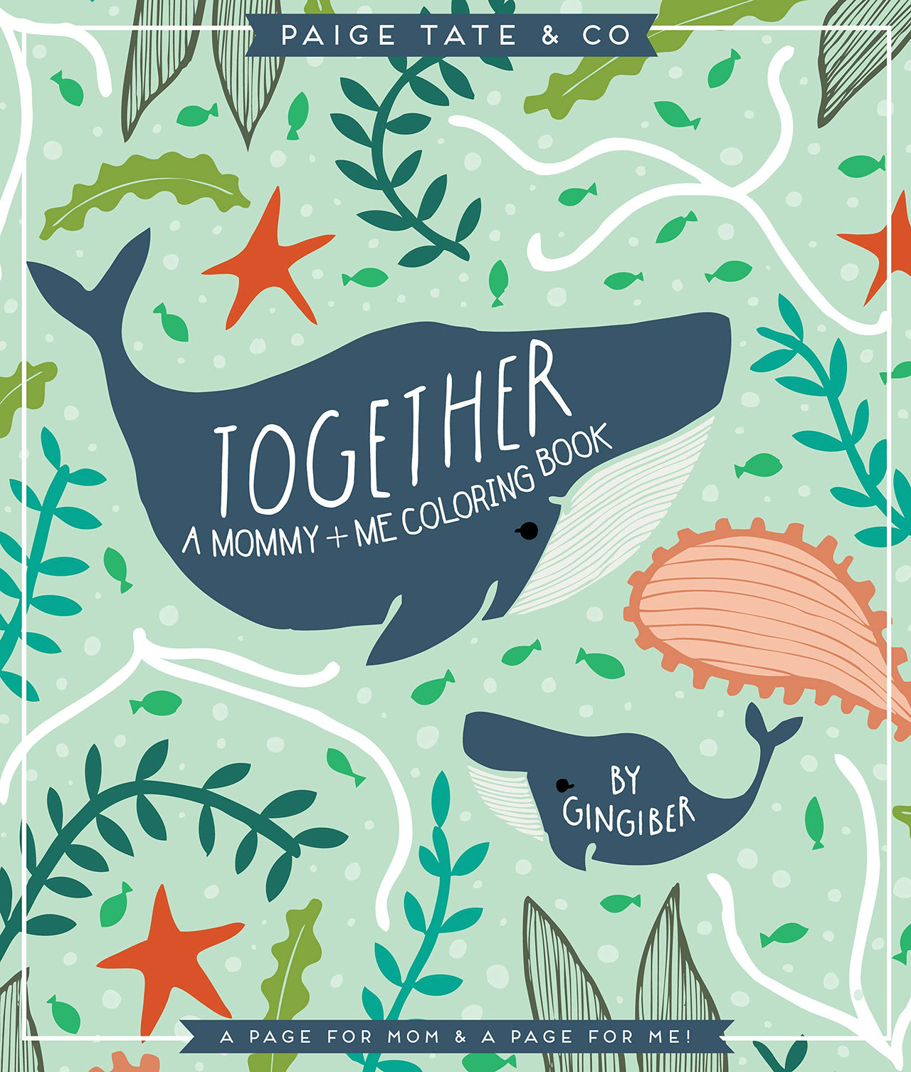 Together: A Mommy + Me Coloring Book